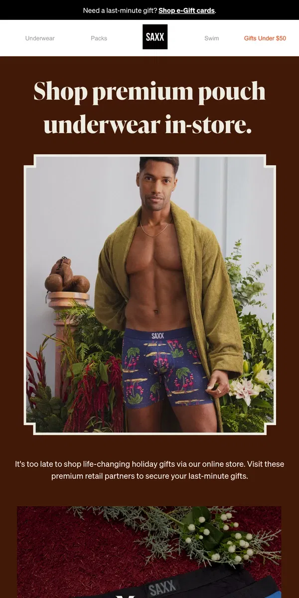 Email from SAXX Underwear. Secure last-minute gifts in-store