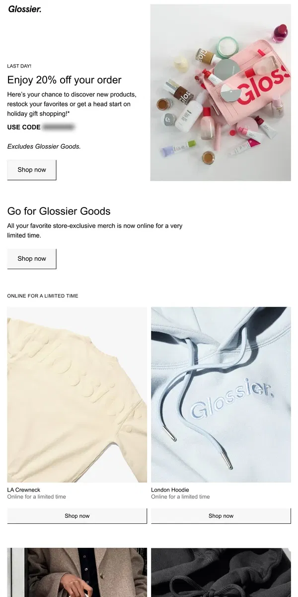 Email from Glossier. What will you use your 20% off code on?