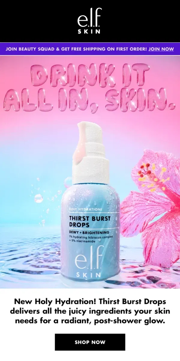 Email from e.l.f.. You dew you with this new serum 🌺✨				 