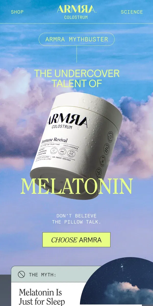 Email from ARMRA Colostrum. MYTHBUSTER: See Melatonin In A New Light