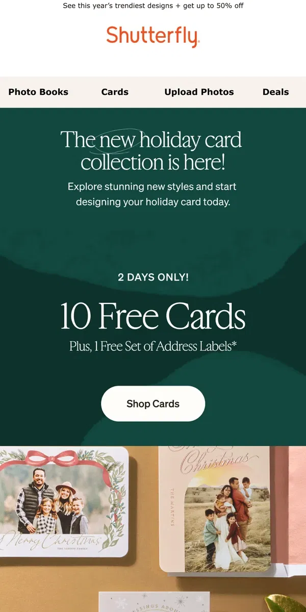 Email from Shutterfly. An early gift: 10 FREE cards | Shop the new holiday card collection ❤️✨