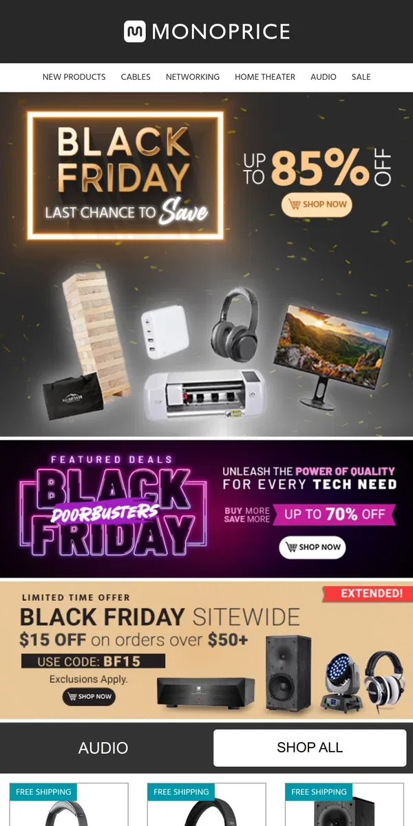 Email from Monoprice. Black Friday Weekend DEALS + Extra $15 OFF Orders $50+