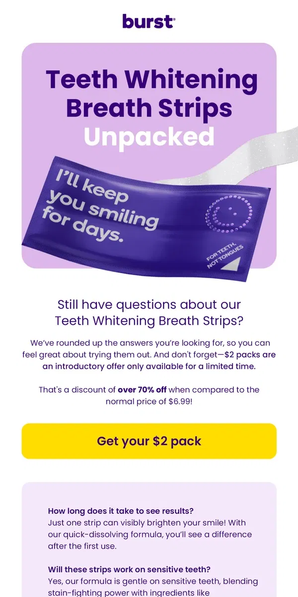 Email from BURST Oral Care. 🦷 Whitening Breath Strips FAQ and a $2 deal!