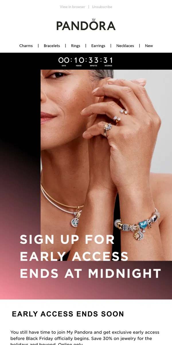 Email from Pandora Jewelry. FINAL HOURS to enjoy 30% off first!