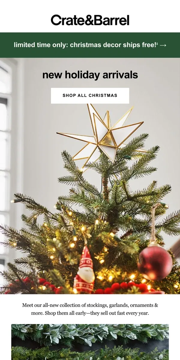 Email from Crate & Barrel. Your Christmas decor is NOW shipping free!