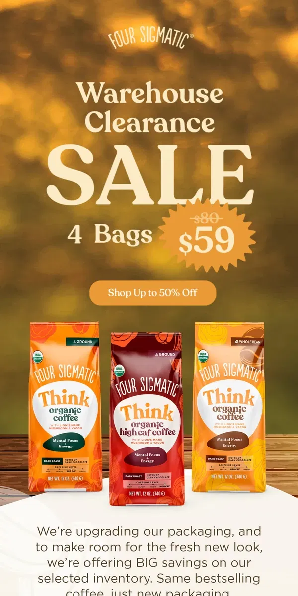 Email from Four Sigmatic. Our Warehouse Clearance Sale starts NOW!