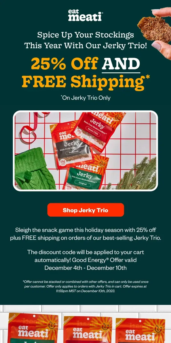 Email from eat meati. Sleigh the snack game with 25% off Jerky Trio