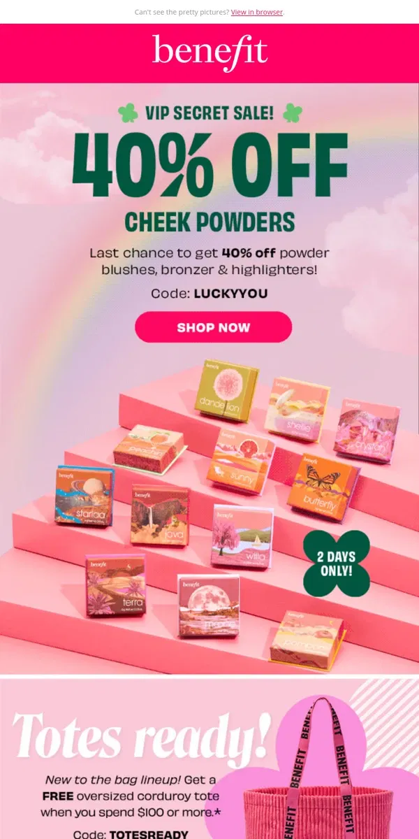 Email from Benefit Cosmetics. Ends tonight: 40% off cheek powders 🌈