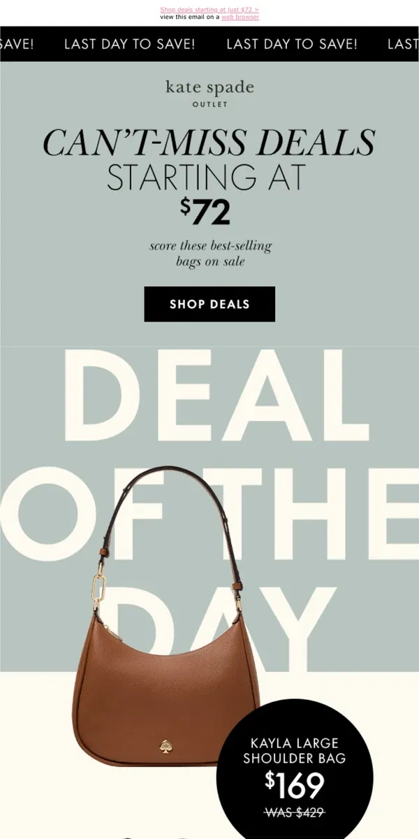 Email from Kate Spade. Ends today! Score our best-selling bags on sale