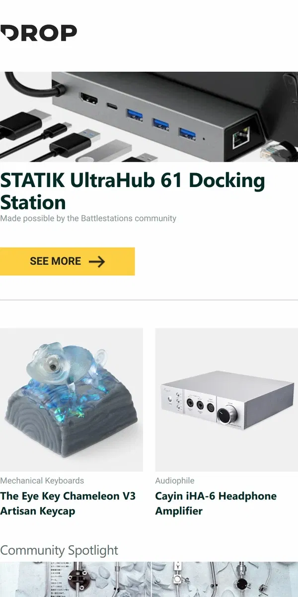 Email from Drop. STATIK UltraHub 61 Docking Station, The Eye Key Chameleon V3 Artisan Keycap, Cayin iHA-6 Headphone Amplifier and more...