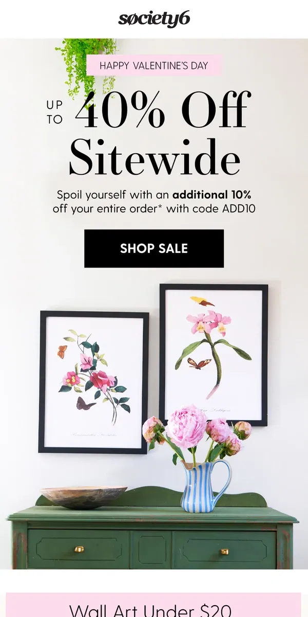 Email from Society6. Valentine's Day Flash Sale: Up to 40% Off + Extra 10% Off