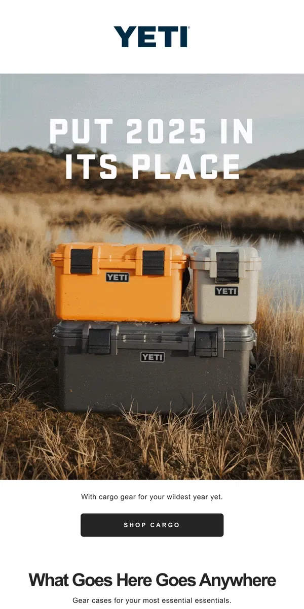 Email from YETI. Cargo Gear That Packs And Protects