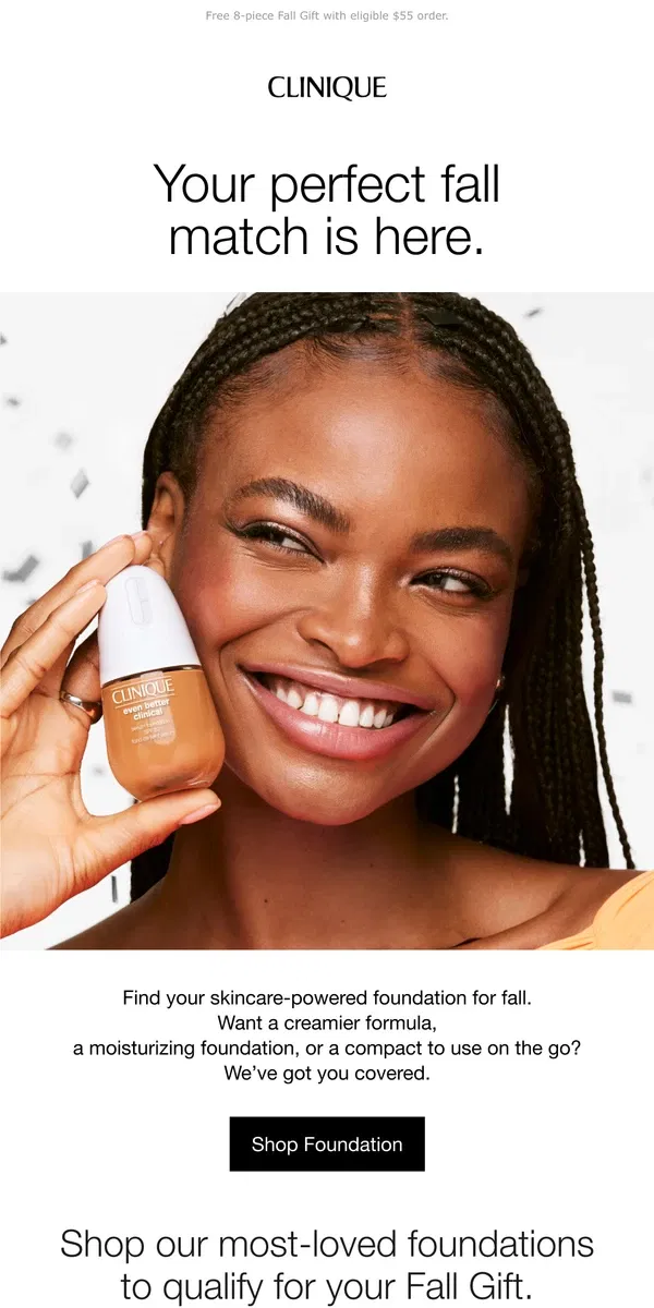 Email from Clinique. Your fall foundation is inside. Plus, Fall Gift is here.