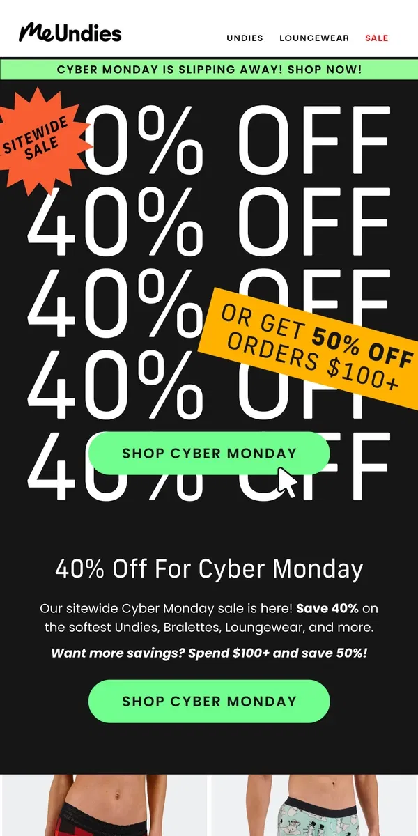 Email from MeUndies. ⏰ HOURS LEFT FOR CYBER MONDAY ⏰ GET UP TO 50% OFF SITEWIDE