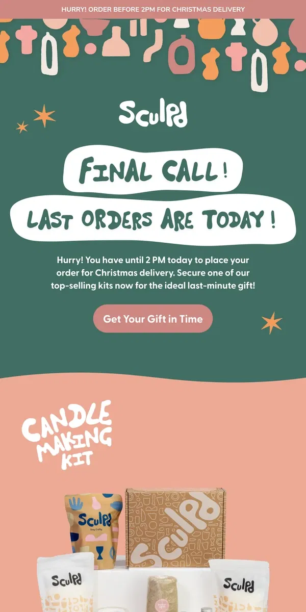 Email from Sculpd. Last Orders for Christmas Delivery - Today!