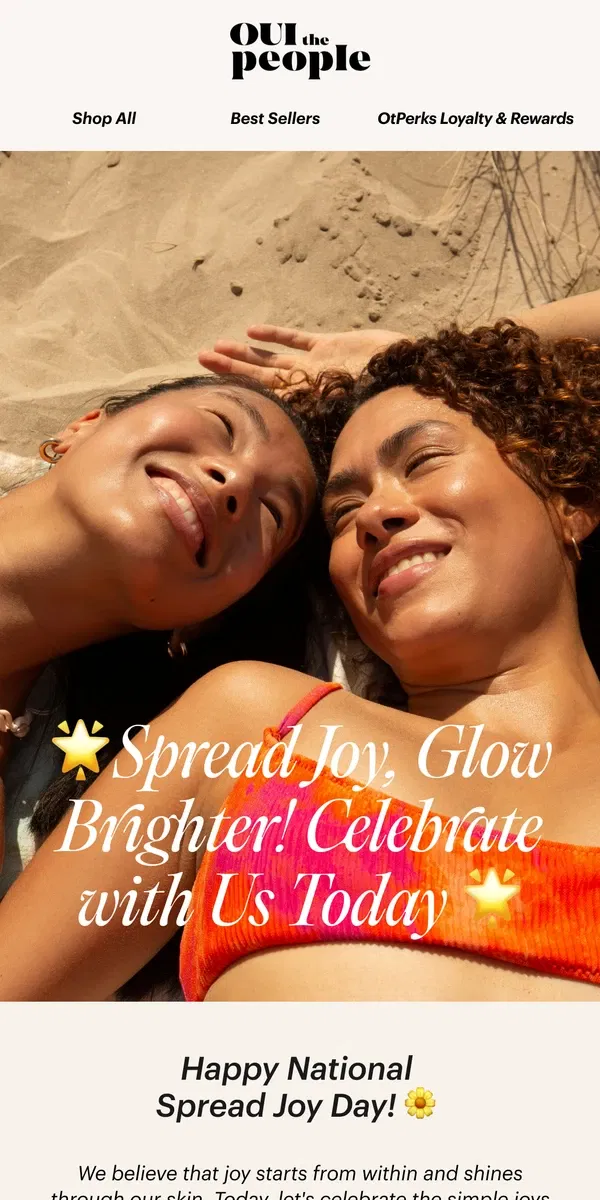 Email from OUI the People. Spread Joy, Glow Brighter! Celebrate with Us Today 🌟