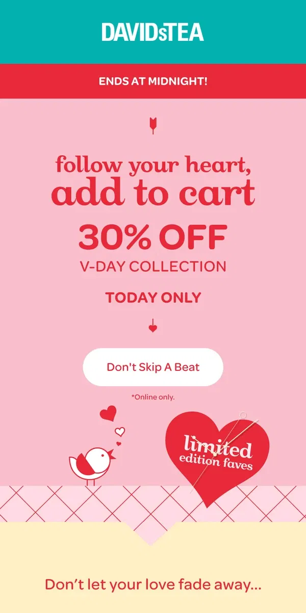 Email from DAVIDsTEA. 30% off ❤️💋🏹🌹🥰