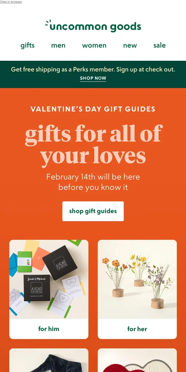 Email from Uncommon Goods. 😍 Our Valentine's Day gift guides are here 😍