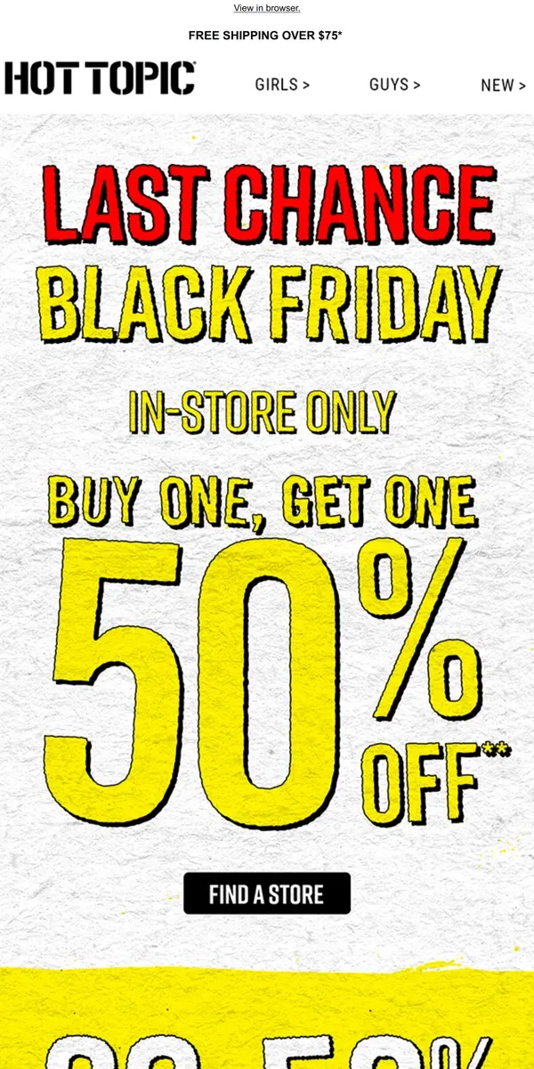 Email from Hot Topic. Get UP ⬆️ BOGO 50% Off is happening at your local HT TODAY ONLY