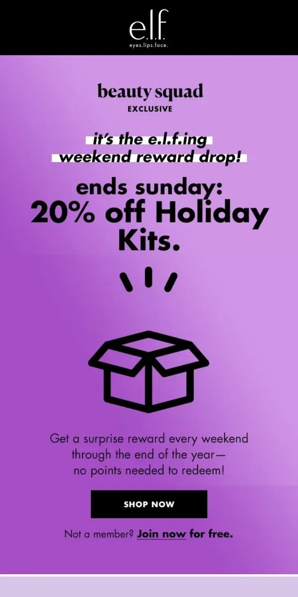 Email from e.l.f.. THIS WEEKEND ONLY: 20% off Holiday Kits 🙌