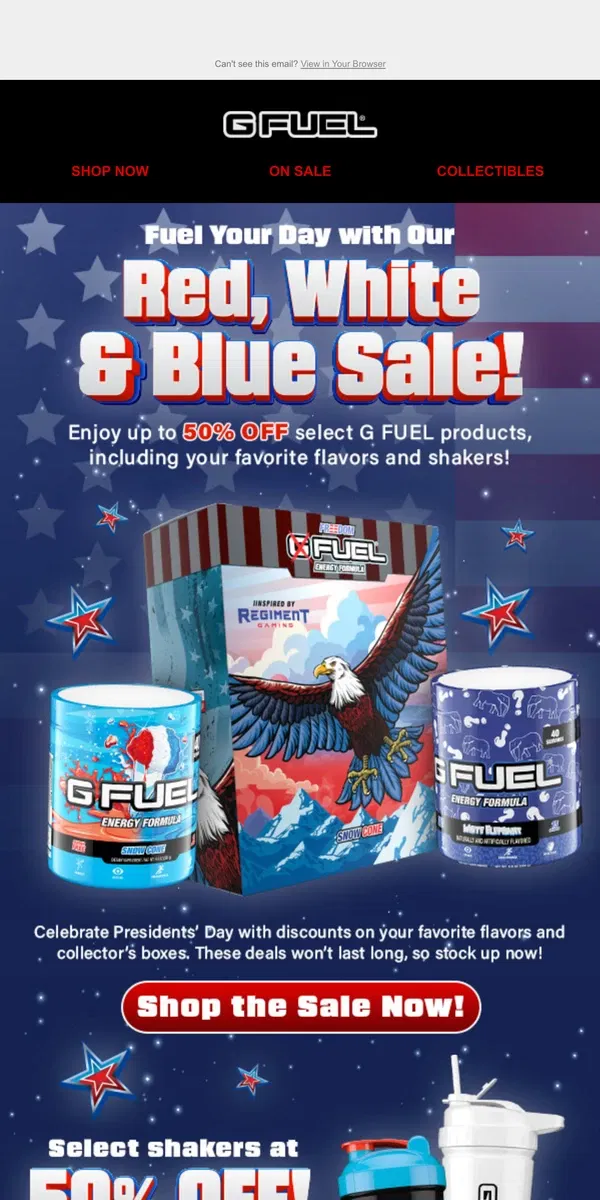 Email from G FUEL. 🎉 Red, White & Blue Sale Starts NOW! Up to 50% Off Select G FUEL!