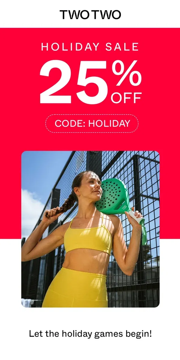 Email from TWOTWO. Game on! Holiday Sale is LIVE 🎾