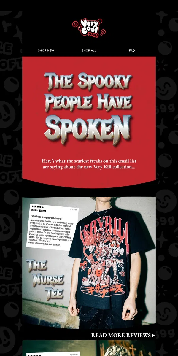 Email from Cool Shirtz. The reviews are in! Here's what people think of Very Kill...