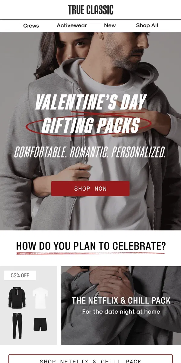 Email from True Classic. Celebrate Valentine's Day in style