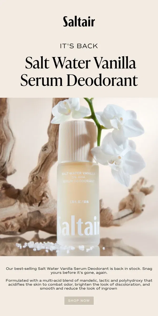 Email from Saltair. Back in Stock: Salt Water Vanilla Serum Deodorant