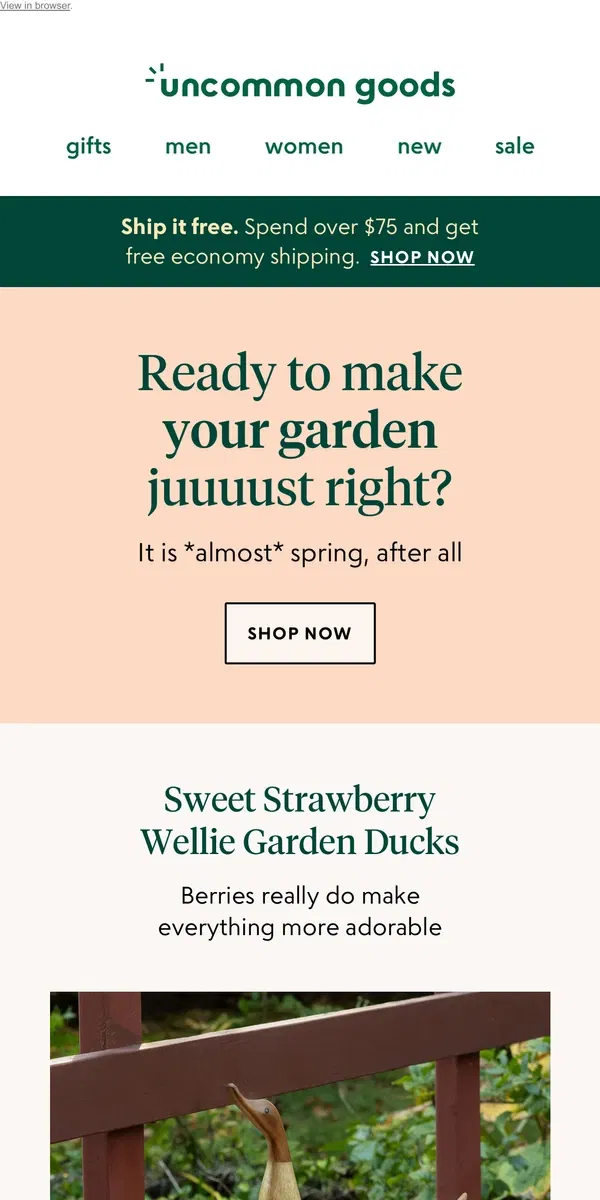 Email from Uncommon Goods. Ready to make your garden juuuust right?