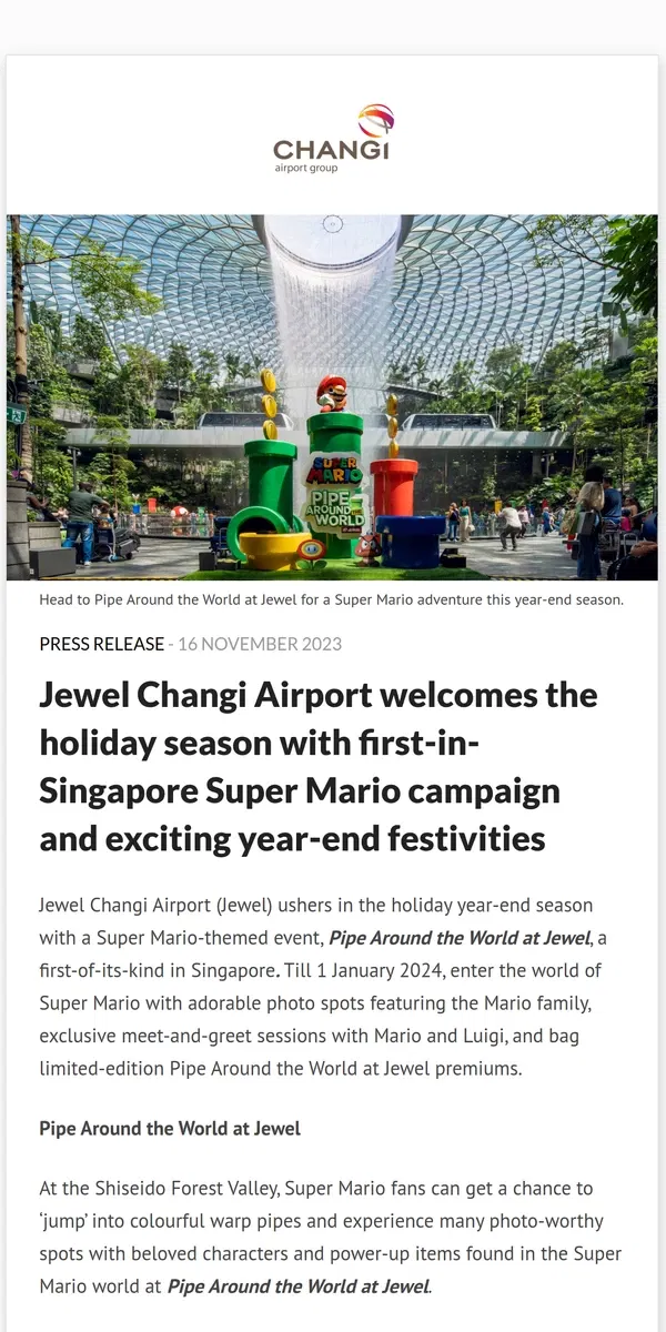 Email from Changi Airport. Jewel Changi Airport welcomes the holiday season with first-in-Singapore Super Mario campaign and exciting year-end festivities