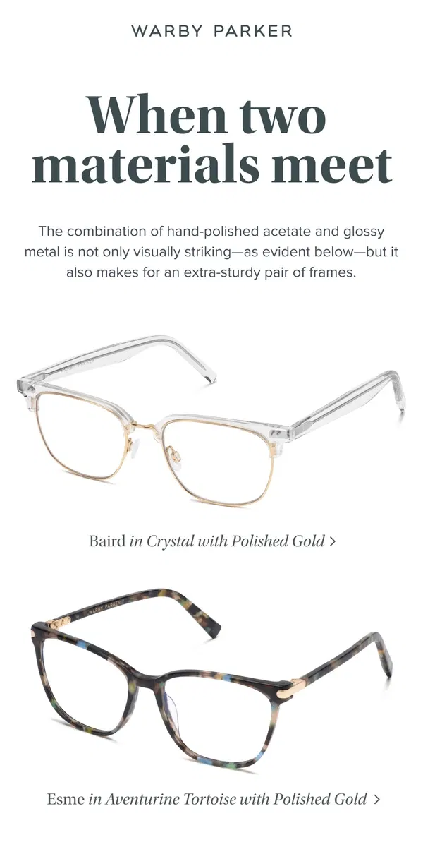 Email from Warby Parker. Hand-polished acetate + glossy metal =