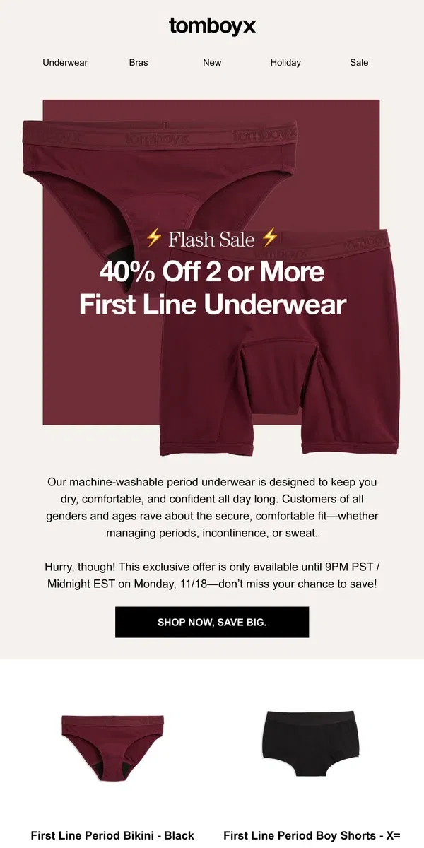 Email from TomboyX. ⚡Flash Sale⚡ Buy 2 Get 40% Off First Line Period Underwear