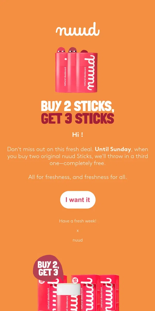 Email from nuud. Get 3 Sticks, pay for only 2