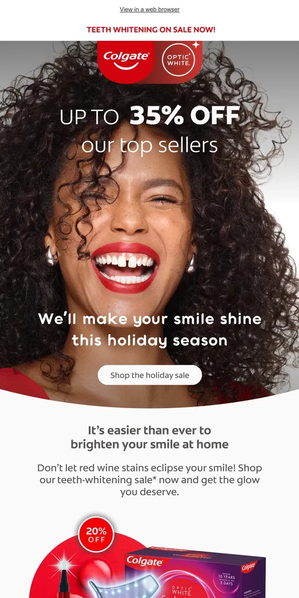 Email from Colgate. 🤩Up to 35% off teeth whitening starting now✨