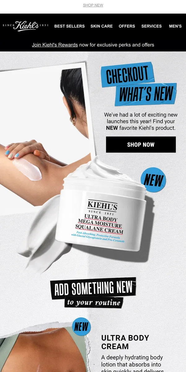 Email from Kiehl's. 🚀 NEW Arrivals: Body Cream, SPF & MORE!