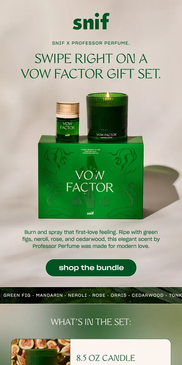 Email from Snif. Fall in love with the Vow Factor Scent Bundle.