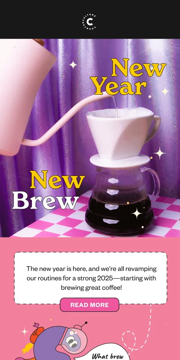 Email from Counter Culture Coffee. New year new brew! ☕