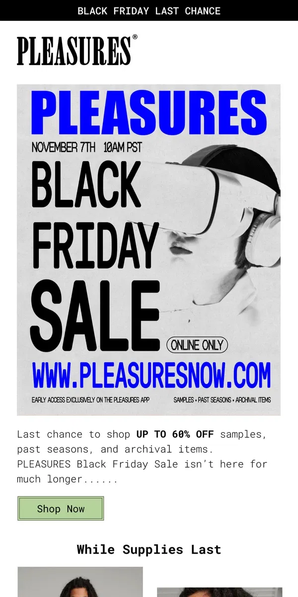 Email from PLEASURES. Black Friday Sale Last Chance!