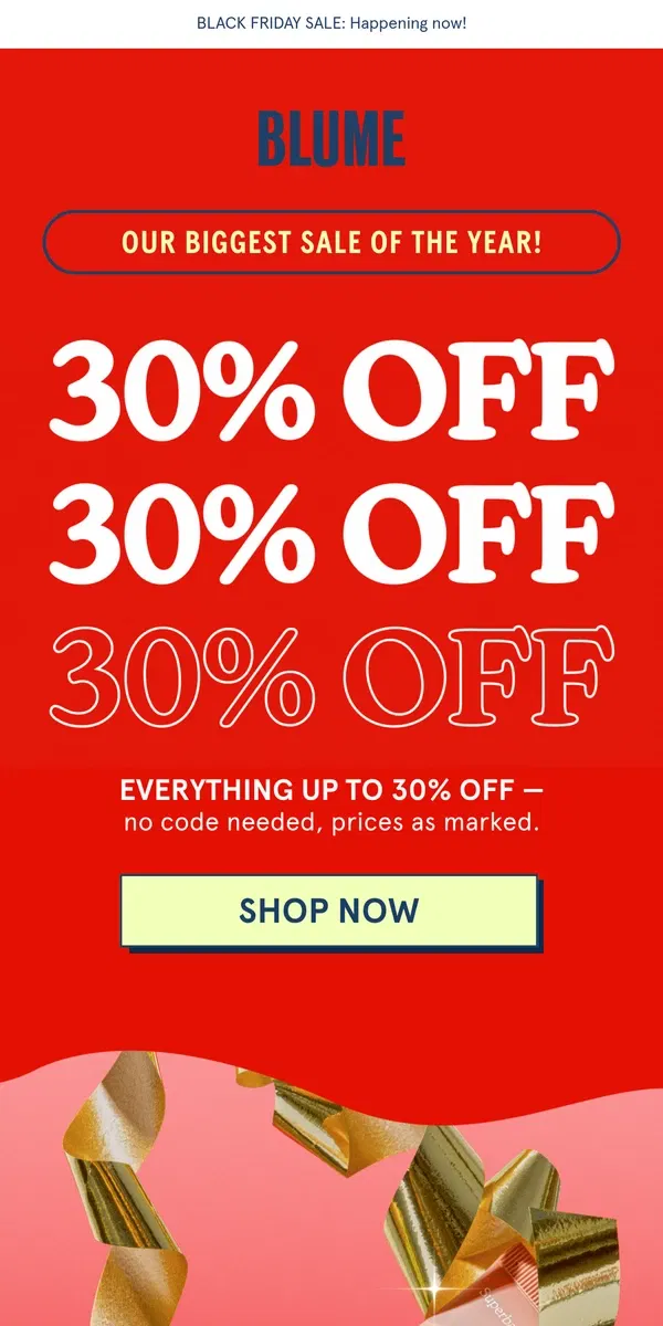 Email from Blume. Up to 30% off, EVERYTHING.