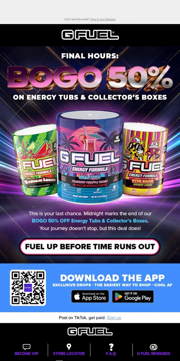 Email from G FUEL. Final Hours: BOGO 50% OFF Energy Tubs & Collector’s Boxes!