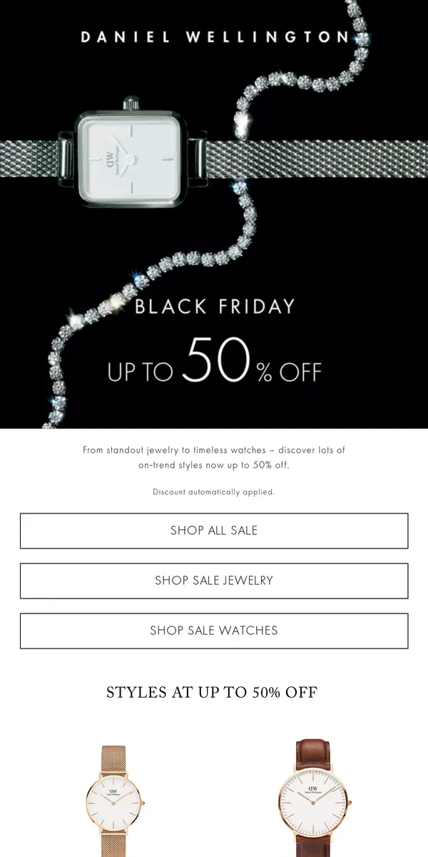 Email from Daniel Wellington. Shop Early! Up to 50% OFF Black Friday Sale