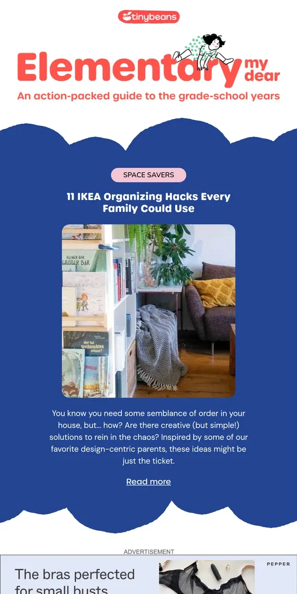 Email from Tinybeans. 11 IKEA Organizing Hacks Every Family Could Use