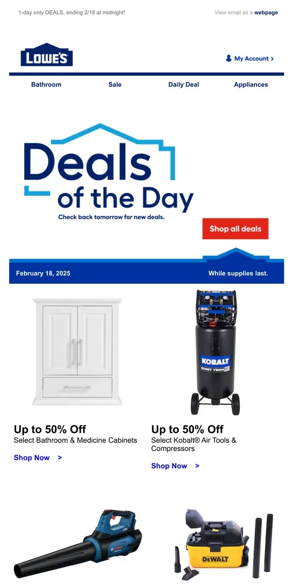 Email from Lowe's. Don’t miss out! These online-only deals end today.