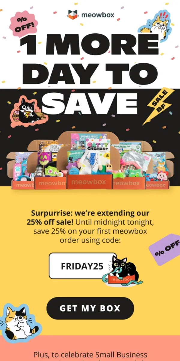 Email from meowbox. 25% off extended + #SmallBusinessSaturday sales 😻