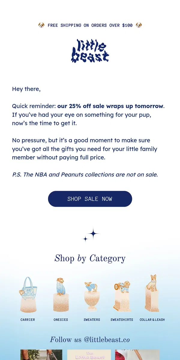 Email from Little Beast. Claim 25% off sitewide before it’s gone!