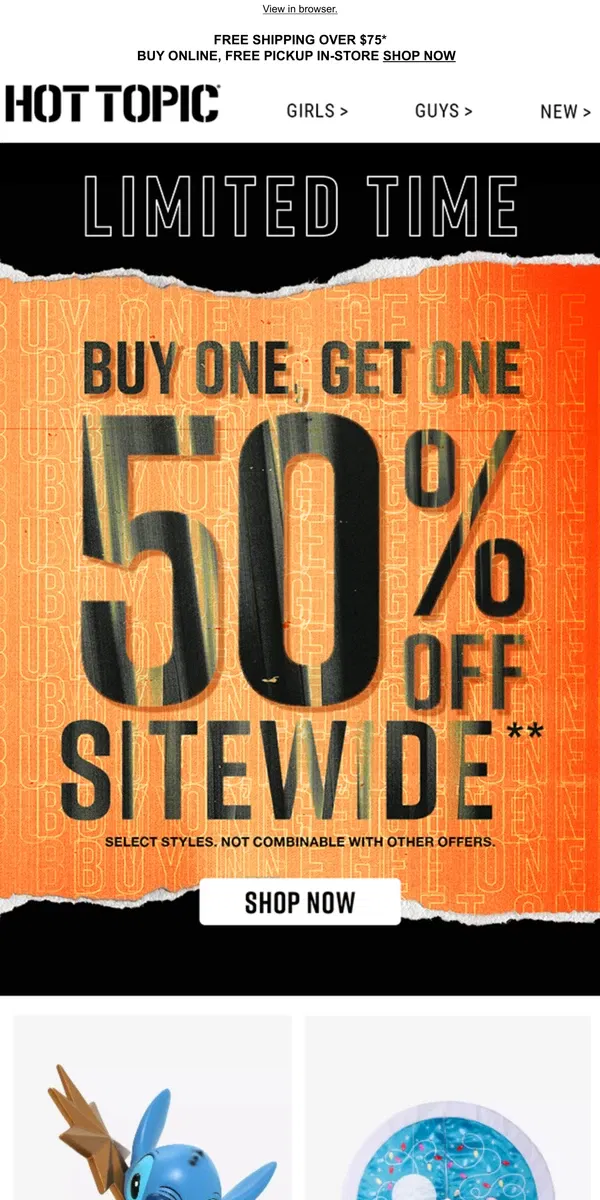 Email from Hot Topic. LET’S GO 🗣️ BOGO 50% Off sitewide starts NOW