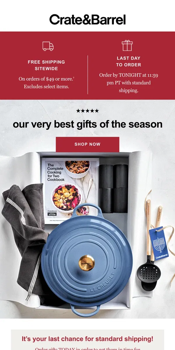 Email from Crate & Barrel. HOURS LEFT for standard shipping!