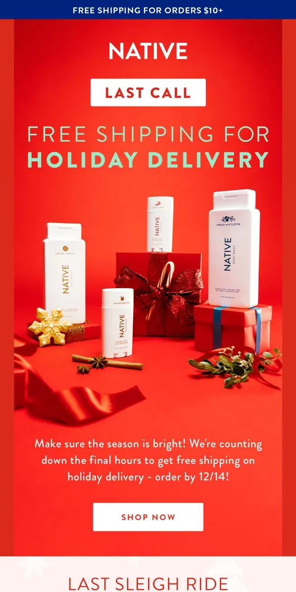 Email from Native. Final chance for free holiday shipping