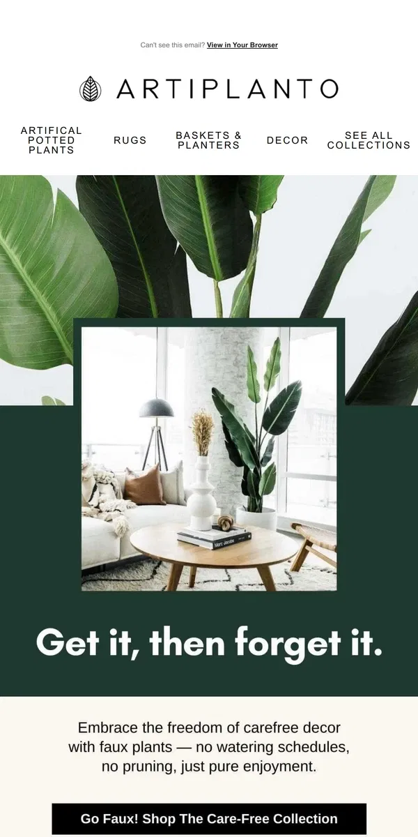 Email from Artiplanto. 🌿Looking for low-maintenance greenery? Our faux plants are the answer  